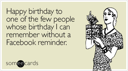 happy-one-few-people-birthday-ecard-someecards.jpg